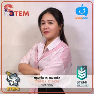 Chúc Mừng Cô Nguyễn Thị Thu Hiền – Xuất Sắc Đạt Chứng Nhận Nhà Giáo Dục STEM Từ ISA-STEM.org