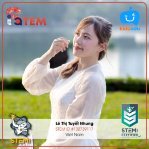 Chúc Mừng Chuyên Viên Lê Thị Tuyết Nhung – Đạt Chứng Nhận Nhà Giáo Dục STEM Từ ISA-STEM.org