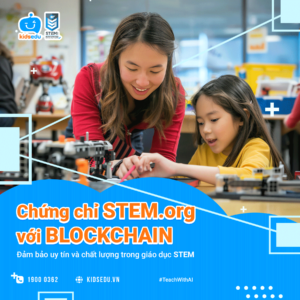 Chứng chỉ STEM.org có blockchain: Tại sao nó lại uy tín hơn?